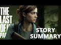 The Last of Us Part 2 Full Story Summary (TLOU2)