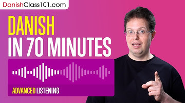60 Minutes of Danish Listening Comprehension for Advanced Learners