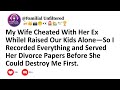My Wife Cheated With Her Ex While I Raised Our Kids Alone—So I Recorded Everything and Served Her..