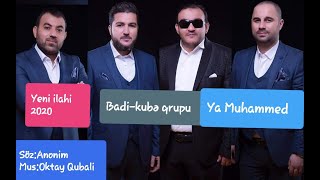 Badi-kubə qrupu-Ya Muhammed / Yeni 2020 Resimi