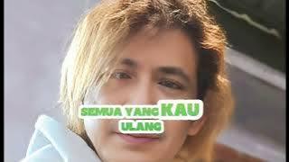 Sudah di sayang kau menghilang ~ Lirik ~ Lyrics ~