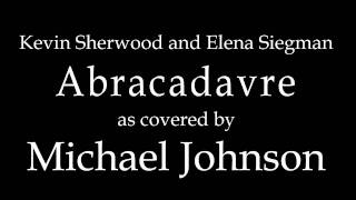 Kevin Sherwood and Elena Siegman - Abracadavre (Instrumental Cover)