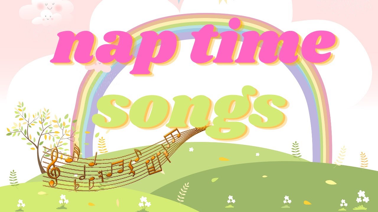 Nap Time Songs To Go To Sleep Too Lullabies For Your Baby Sleep Music Fall Asleep YouTube