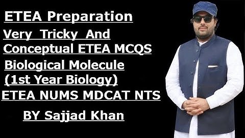 very tricky ETEA MCQs ||chapter ||Biologicalmolecule||sajjad khan||