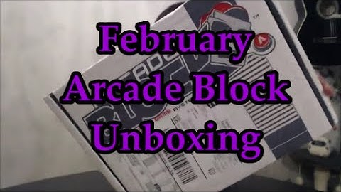 Arcade Block Unboxing! - February 2016!