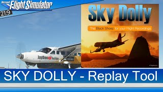 SKY DOLLY - Replay Tool inkl. Formationsflug und Teleport/Location Modul ★ MSFS 2020 Deutsch