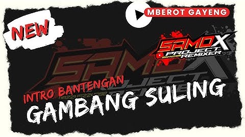 INTRO DJ  BANTENGAN‼️GAMBANG SULING‼️COCOK UNTUK CEKSOUND. BAS GLERR