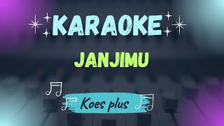 Koes Plus Janjimu KARAOKE Original #koesplus #koesbersaudara #koespluskaraoke