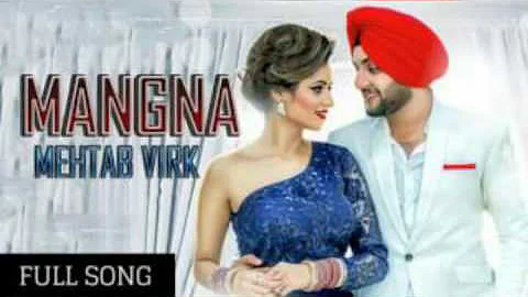 Mangna Mehtab Virk || full HD || video song || 2017