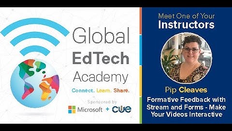 Formative Feedback with Stream and Forms Make Your Videos Interactive with Pip Cleaves