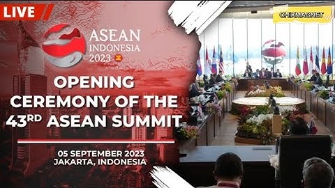 OPENING CEREMONY OF THE 43rd ASEAN SUMMIT