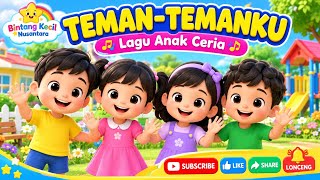 🎵 TEMAN-TEMANKU | Lagu Anak Indonesia | Bintang Kecil Nusantara 🎵