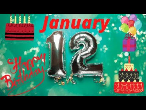 12 January Birthday Wishes | Happy Birthday Song and Whatsapp Status | Best Birthday Messages Quotes
