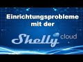 Probleme mit der shellycloud beim einbinden deines shellygertes einfache problemlsung im