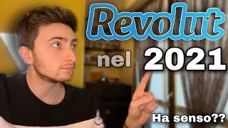 REVOLUT nel 2021 - HA SENSO