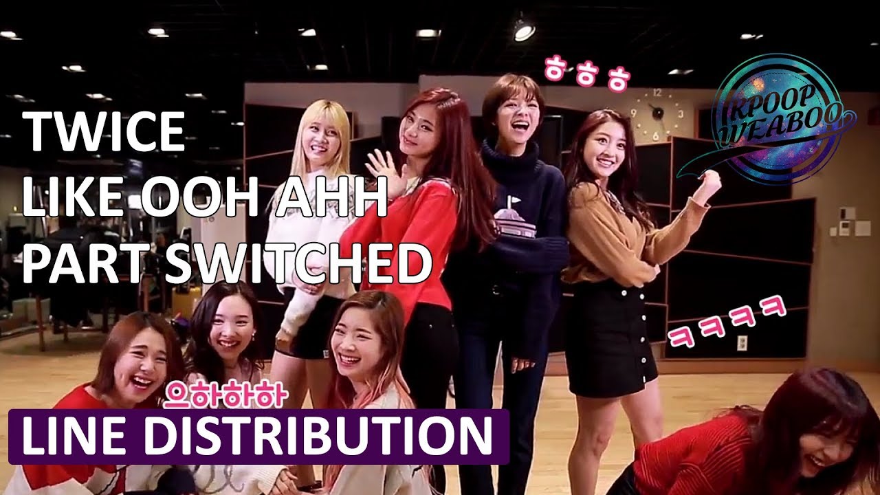 TWICE - Like Ooh Ahh (Part Switched Ver.) | Line Distribution - YouTube