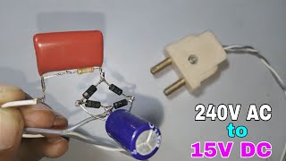 Convert 240V AC To 15V DC without using transformer 