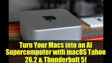 Turn Your Macs into an AI Supercomputer with macOS Tahoe 26.2 & Thunderbolt 5!