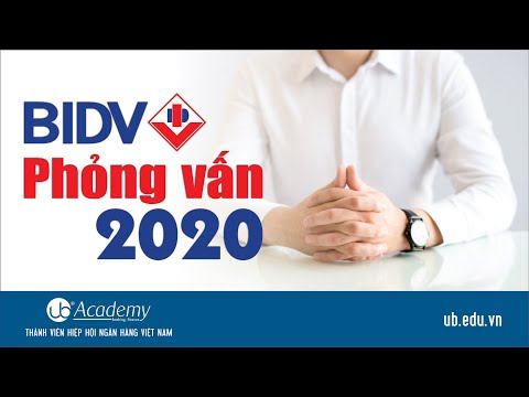 2020 | Kinh nghiệm Phỏng vấn BIDV