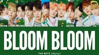 THE BOYZ (더보이즈) - Bloom Bloom (Color coded Han/Rom/Eng Lyrics/가사)