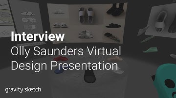Gravity Sketch virtual design presentation using Co-Creation with Olly Saunders - Interview