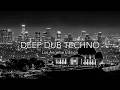Deep Dub Techno | Los Angeles Edition | Night Pulse Above LA