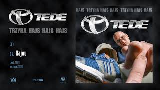 Video thumbnail of "TEDE - Hajsu prod. TEDE / 3H HAJS HAJS HAJS"