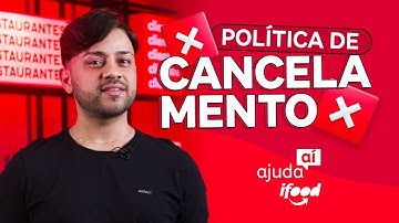 Conheça a Política de Cancelamento de Pedidos do iFood