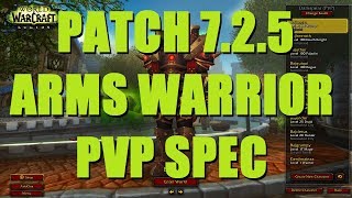 Bajheera - 7.2.5 Arms Warrior PvP Talent Spec Guide - WoW Legion Warrior PvP
