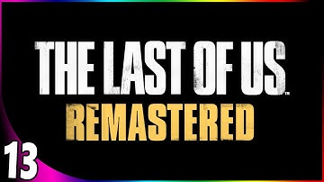 SAM & HENRY | The Last Of Us: Remastered - Part 13