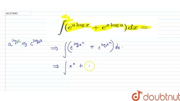 int(e^(alogx)+e^(xloga))dx= | 12 | INTEGRATION | MATHS | TARGET PUBLICATION | Doubtnut