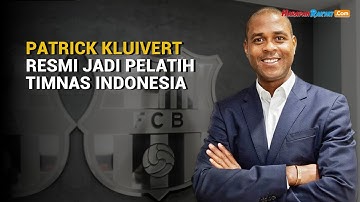 Patrick Kluivert Resmi Jadi Pelatih Timnas Indonesia Gantikan Shin Tae-yong