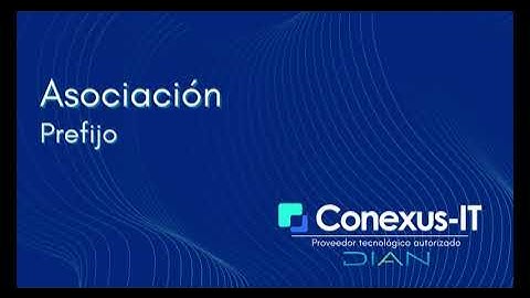 Como asociar el prefijo con Conexus IT | Tutorial