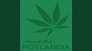 Welcome to Potlandia