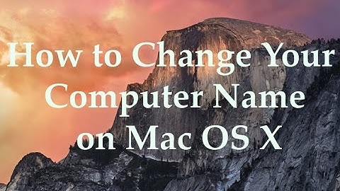 How to Change Your Computer Name on Mac OS X