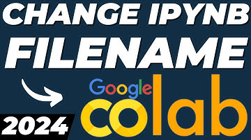 How to Change IPYNB Notebook Name in Google Colab