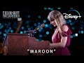 Taylor Swift | The Eras Tour (Taylorâ€™s Version) | Clip Maroon | Disney+