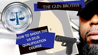 THE GUN BROTHA : SHOOTING THE VA. DCJS COURSE