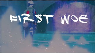 First Woe - Kakashi Edit | Naruto shippuden
