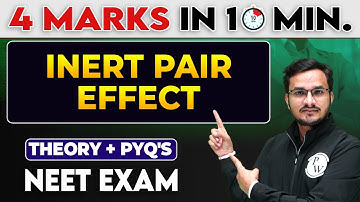 INERT PAIR EFFECT || 4 Marks in 10 Minutes For NEET Exam