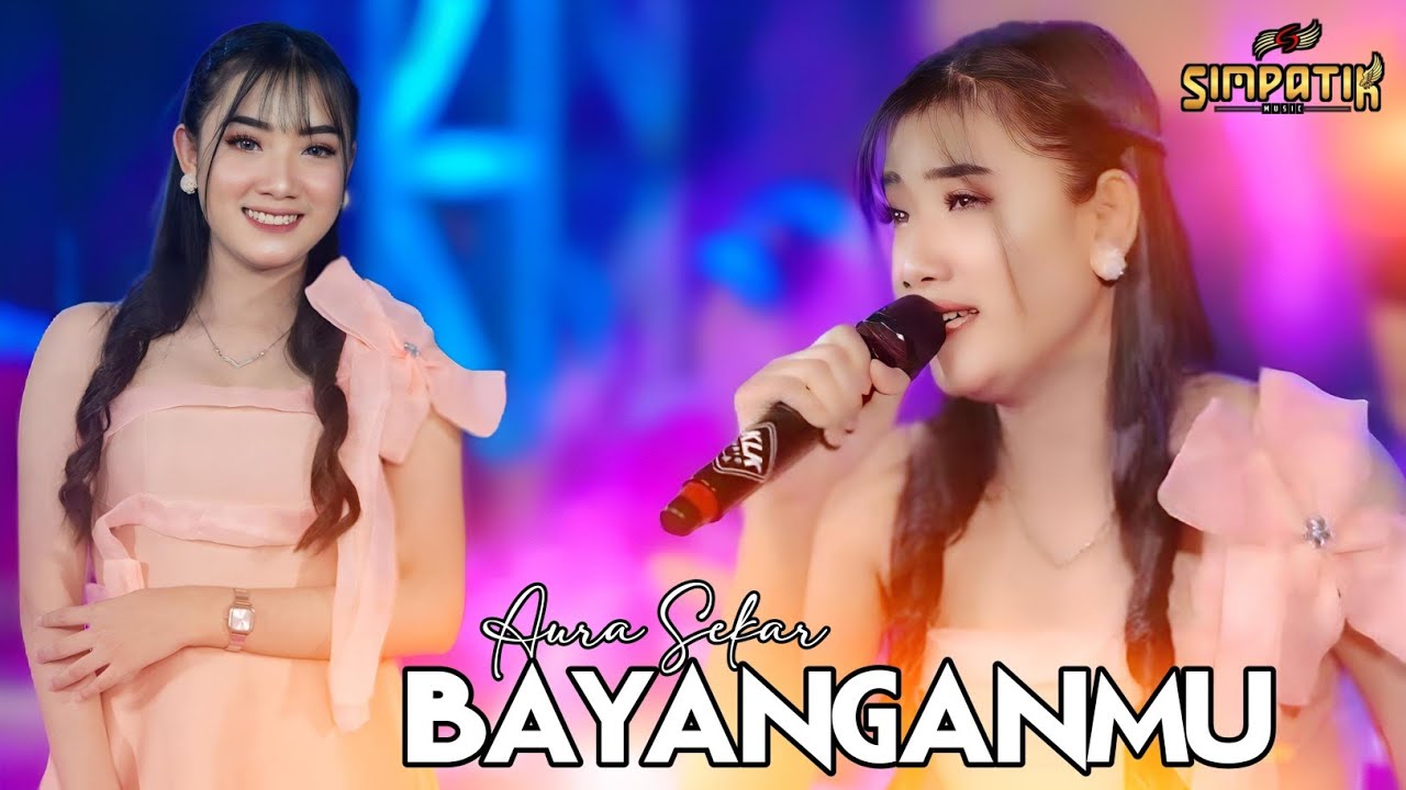 AURA SEKAR - BAYANGANMU - SIMPATIK MUSIC