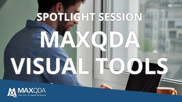 MAXQDA Spotlight Session - Using Visualizations as an Analytical Tool