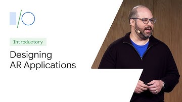 Designing AR Applications (Google I/O