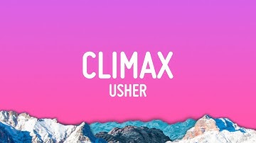 Usher - Climax (Lyrics)