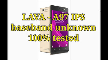 lava a97 ips imei and baseband after flash done