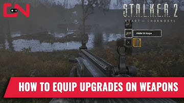 How to Equip Attachments and Upgrade Weapons in Stalker 2 Heart of Chornobyl