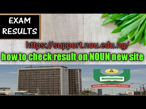 HOW TO CHECK RESULT ON NOUN NEW SITE,all the process to access the site