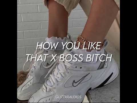 How You Like That X Boss Bitch Edit Audio 
