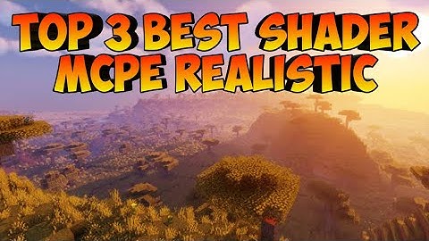 TOP 3 BEST SHADER MCPE REALISTIC!!NO LAG VERSI 1.11/1.12/1.13