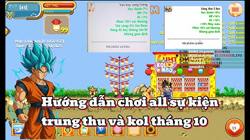 Ngọc Rồng Online - Hướng dẫn chơi all sự kiện trung thu và kol tháng 10